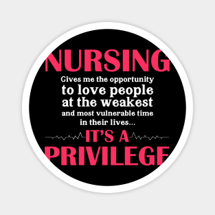 Nursing Its A Privilege Nurse Magnet